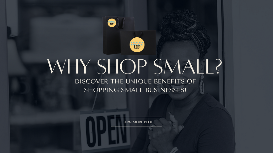 Discover the Unique Benefits of Shopping Small!