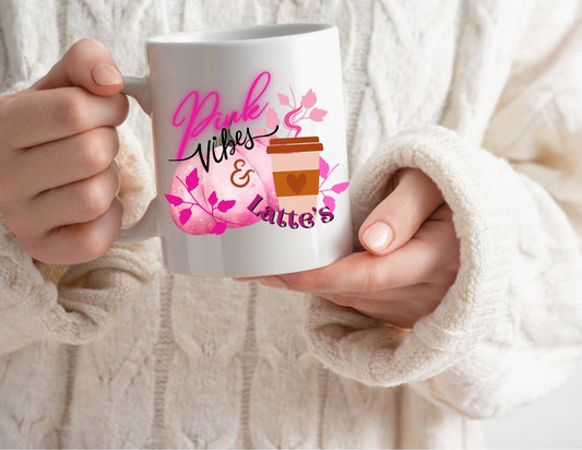 Mug- Pink Vibes and Lattes - BozzUp Kustomz