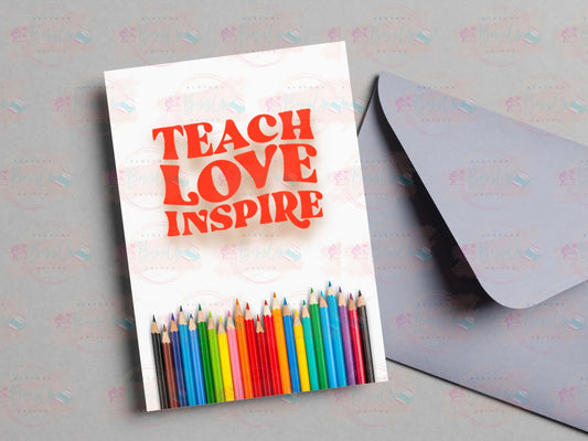 Teach, Love, Inspire Greeting card: Blank